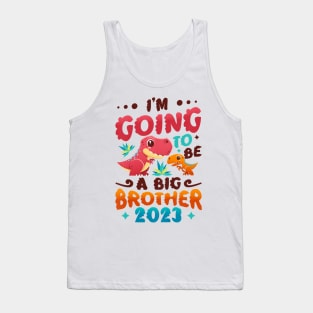 I'm Going To Be A Big Brother 2023 Tank Top